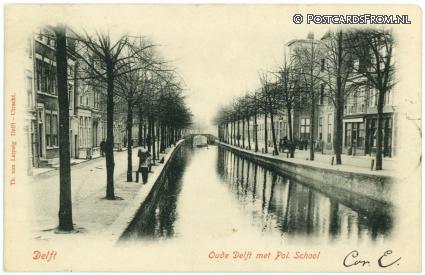Delft, Oude Delft met Pol. School ansichtkaart: Delft, Oude Delft met Pol. School